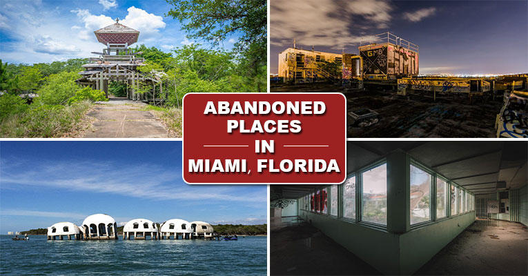 Abandoned Places In Miami, Florida You Can Explore - Urbexiam