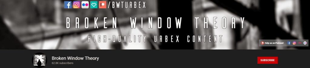 Broken Window Theory Urban Exploration YouTube Channel