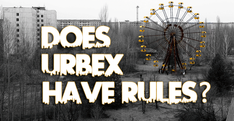 rules of urbex