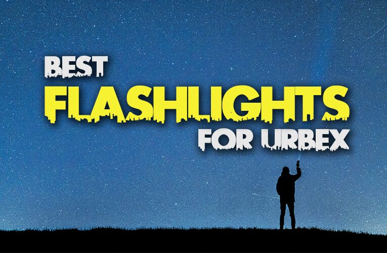 The Best Flashlights For Urban Exploration Urbexiam