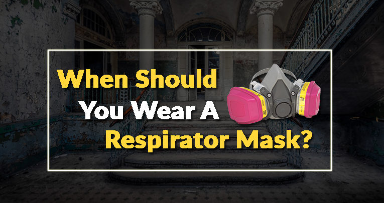 when should you wear a respirator mask
