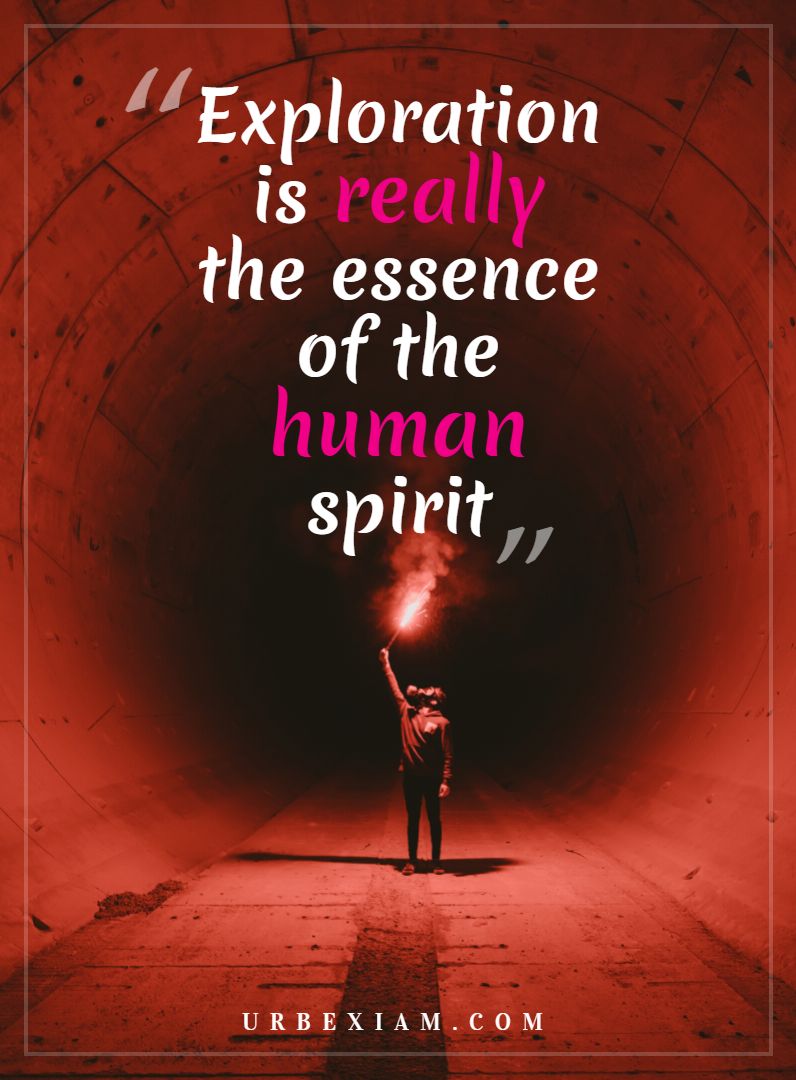 22 Urbex Quotes That Will Motivate You To Explore Urbexiam