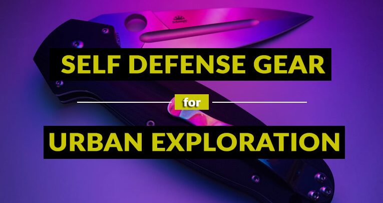 urban exploration self defense gear