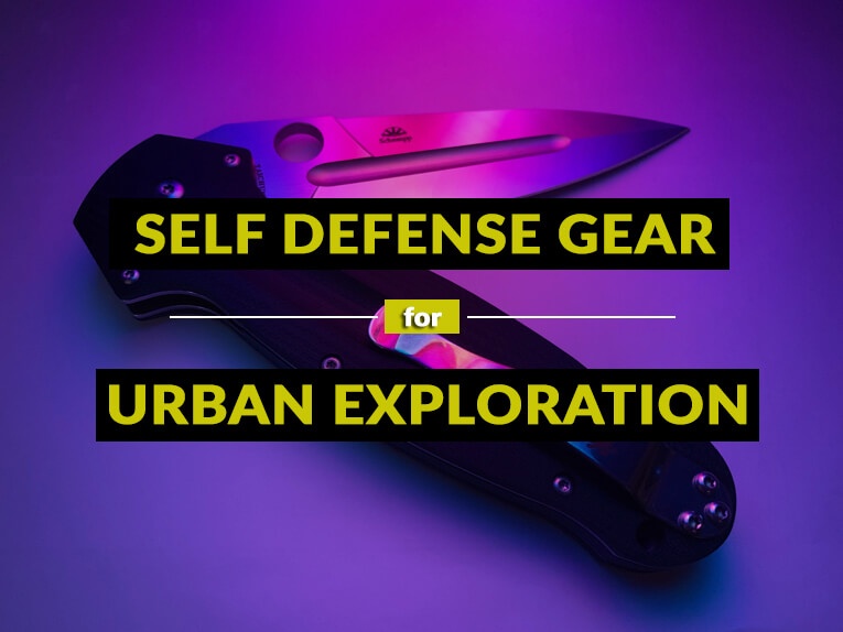 Best SelfDefense Gear To Carry For Urban Exploration [Full List]