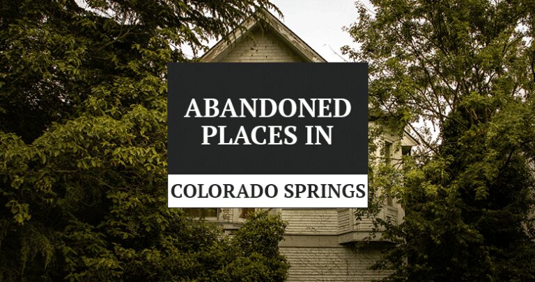 Explore These Abandoned Places In Colorado Springs, CO.