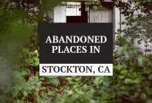 abandoned places in stockton ca